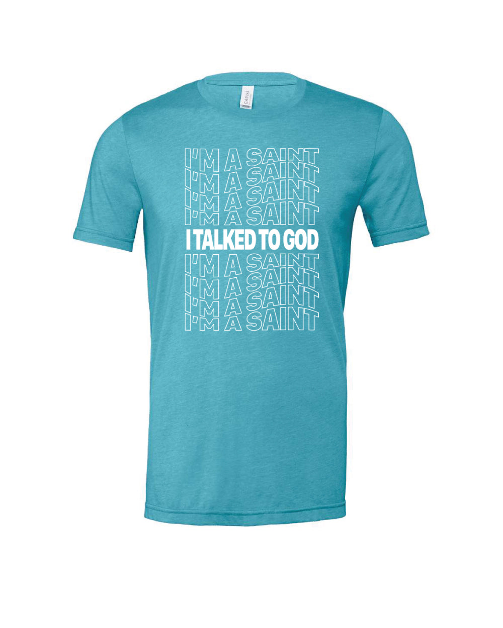 SAINT I'm a Saint Tee God